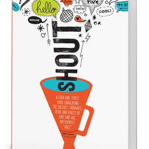 Photo of "SHOUT" book. Cover is mostly white, with a orange megaphone turned sideways. The word "SHOUT" is coming out of the end of the megaphone toward the top of the book. There are also colorful illustrations of quotes and talk bubbles that says things like "hello" and "cool" and "my buddy."